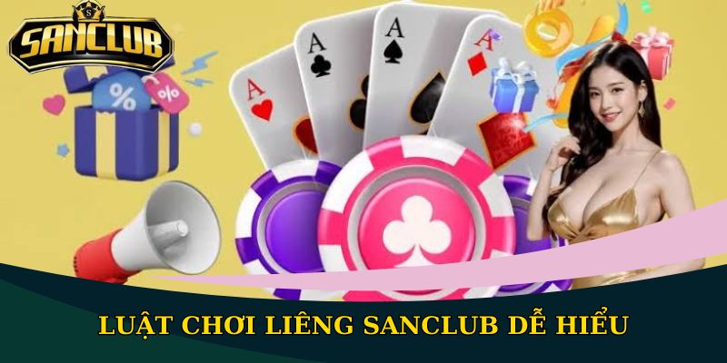 Liêng Sanclub - Top 1 game bài được yêu thích nhất năm 2025 1 Luật chơi Liêng Sanclub dễ hiểu